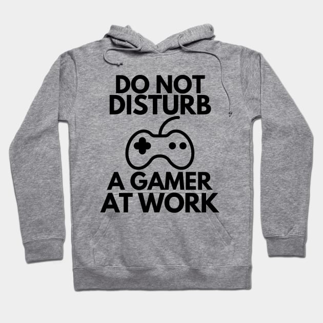 Do not disturb a gamer at work! Hoodie by mksjr